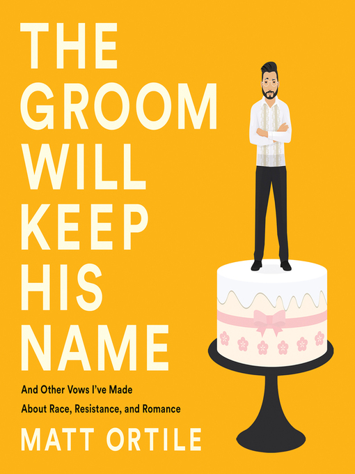 Title details for The Groom Will Keep His Name by Matt Ortile - Wait list